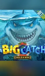 A Big Catch - Hold & Win